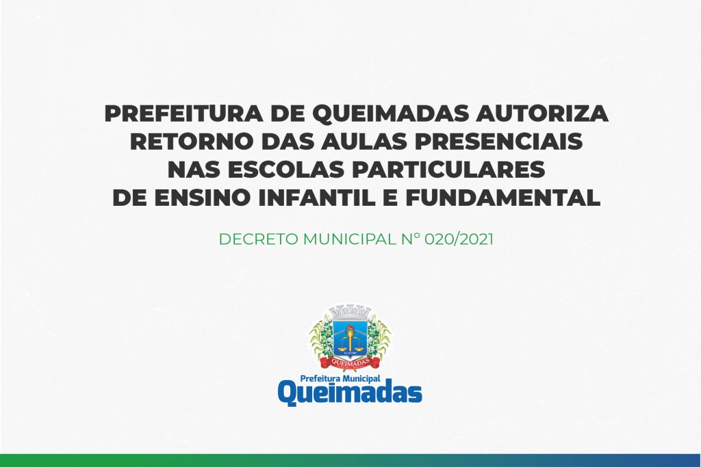 PREFEITURA DE QUEIMADAS AUTORIZA RETORNO DAS AULAS PRESENCIAIS NAS ESCOLAS PARTICULARES DE ENSINO INFANTIL E FUNDAMENTAL