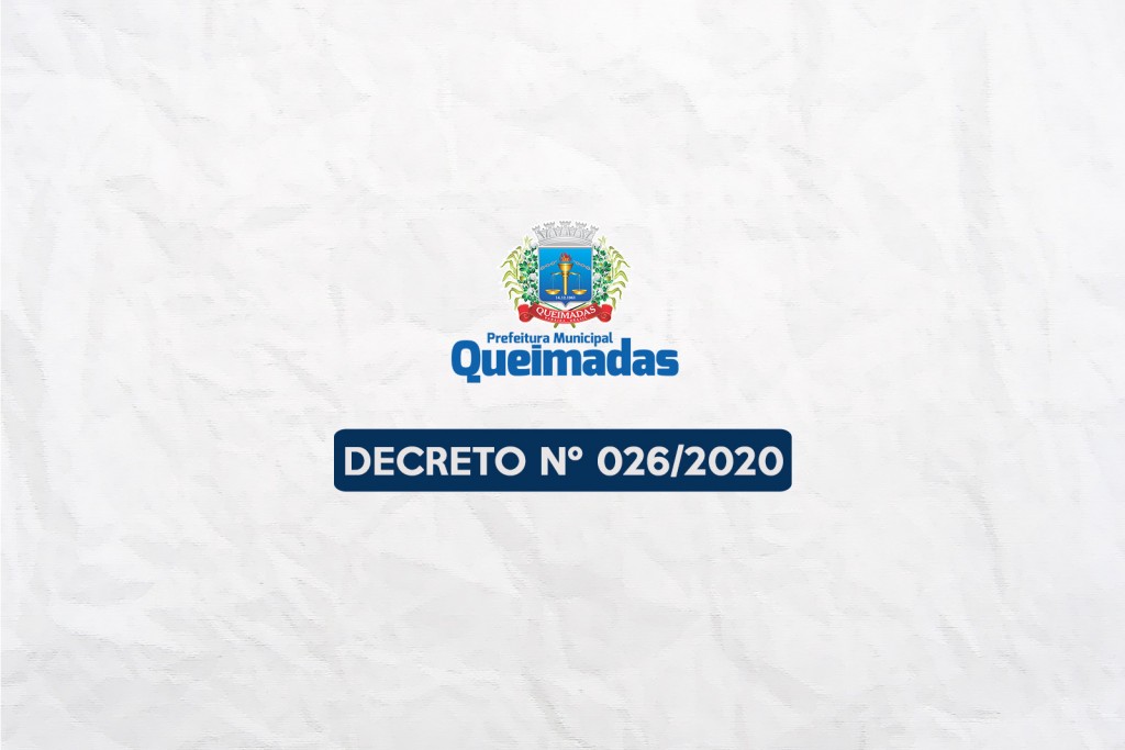 Prefeito de Queimadas renova prazo de suspensão das aulas e do funcionamento dos estabelecimentos comerciais