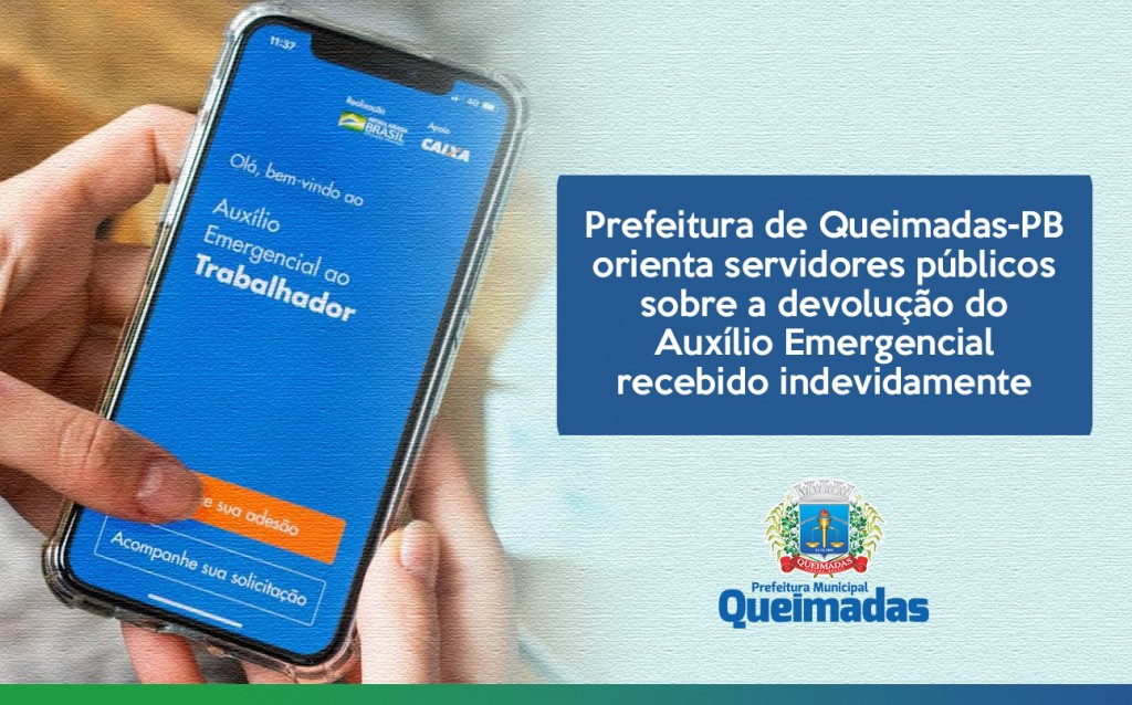 Prefeitura de Queimadas-PB orienta servidores públicos sobre a devolução do Auxílio Emergencial recebido indevidamente